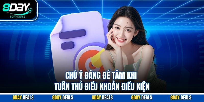 Chú ý đáng để tâm khi tuân thủ điều khoản điều kiện