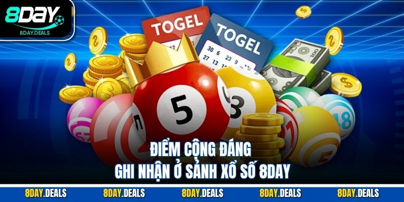 Điểm cộng đáng ghi nhận ở sảnh xổ số 8DAY