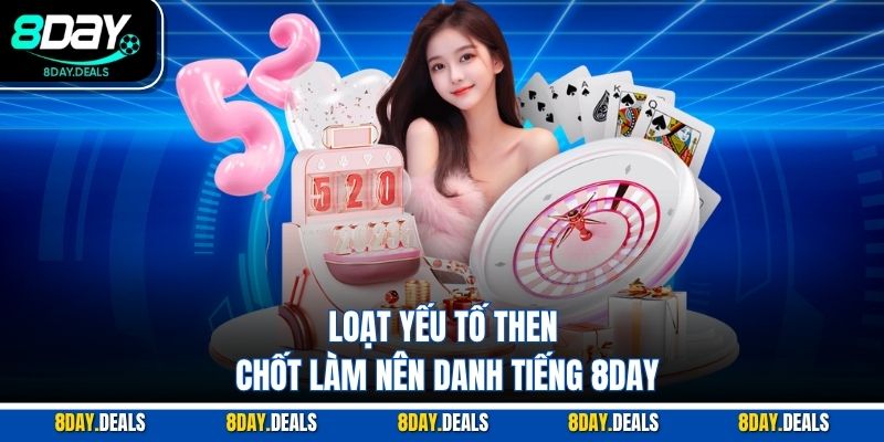 Loạt yếu tố then chốt làm nên danh tiếng 8DAY