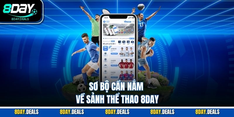 Sơ bộ cần nắm về sảnh thể thao 8DAY